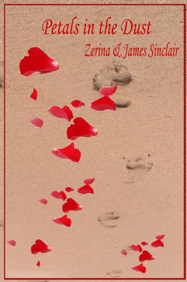 Petals in the Dust by Zerina & James Sinclair - Paperback