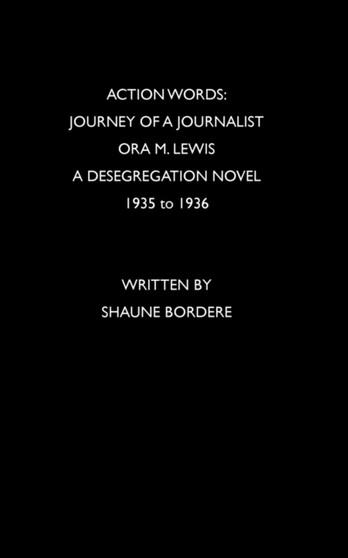 Action Words : Journey of a Journalist by Shaune Estelle Bordere - Paperback