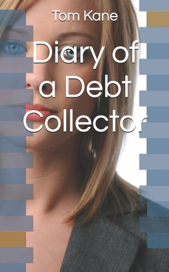 Diary of a Debt Collector by Tom Kane - Paperback