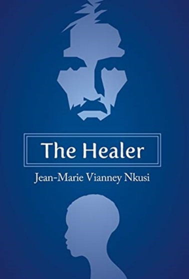 The Healer by Jean-Marie Vianney Nkusi - Hardback