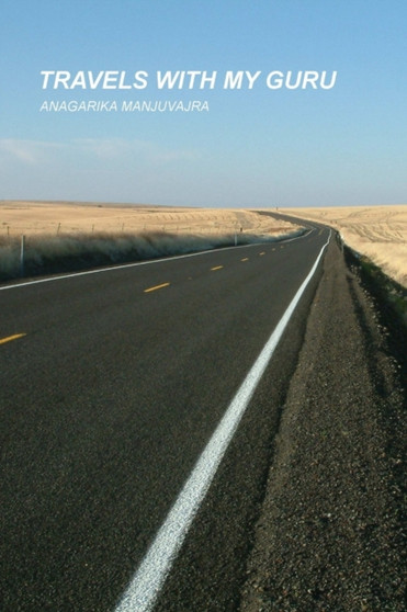 Travels with My Guru by Anagarika Manjuvajra - Paperback