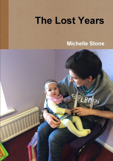 The Lost Years by Michelle Stone - Paperback
