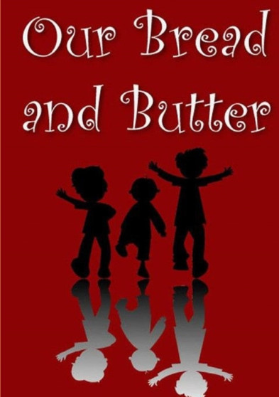 Our Bread and Butter by L. Taylor - Paperback