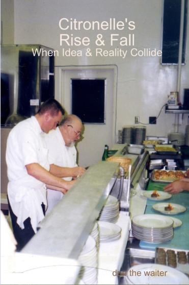Citronelle's Rise & Fall : 1. When Idea & Reality Collide by Don Jr Lehman - Paperback