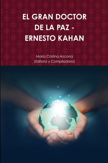 EL Gran Doctor De La Paz - Ernesto Kahan by Maria Cristina Azcona - Paperback
