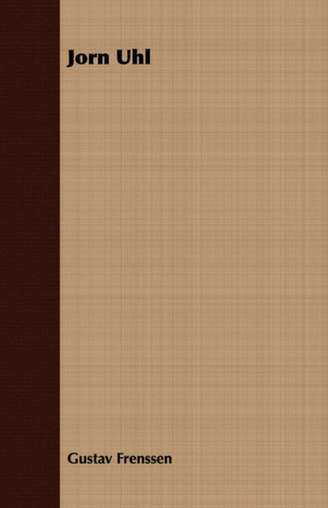 Jorn Uhl by Gustav Frenssen - Paperback