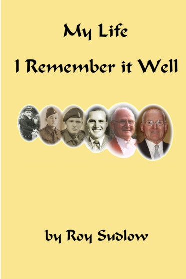 I Remember it Well - Memoirs of an Ordinary Man! by Roy Sudlow - Paperback