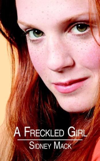 A Freckled Girl by Sidney Mack - Paperback