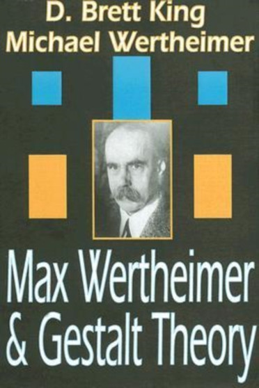 Max Wertheimer and Gestalt Theory by Michael Wertheimer - Paperback