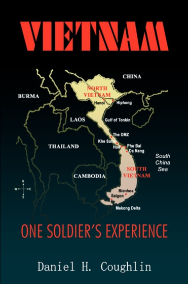 Vietnam : One Soldier's Experience by Daniel H. Coughlin - Paperback