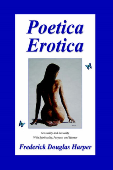 Poetica Erotica by Frederick Douglas Harper - Paperback