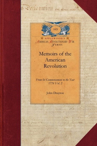 Memoirs of the American Revolution by John Drayton - Paperback