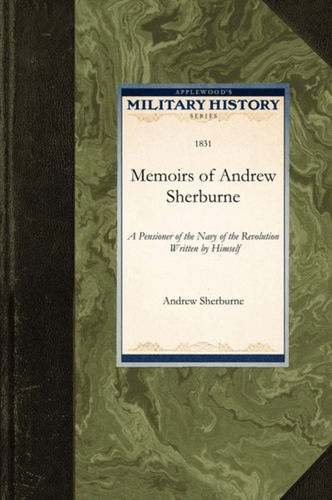Memoirs of Andrew Sherburne by Andrew Sherburne - Paperback
