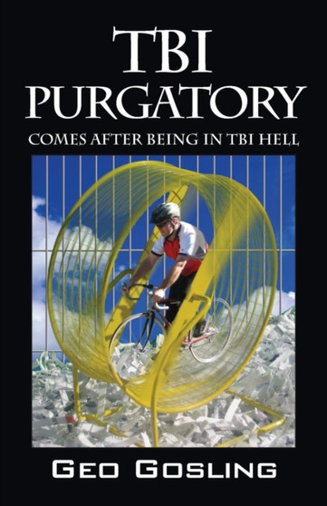 TBI Purgatory : Comes After Being in TBI Hell by Geo Gosling - Paperback
