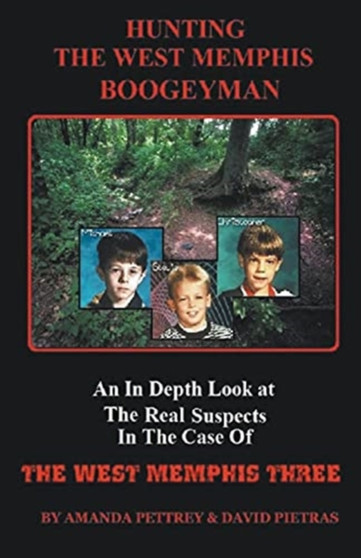Hunting The West Memphis Boogeyman by David Pietras - Paperback