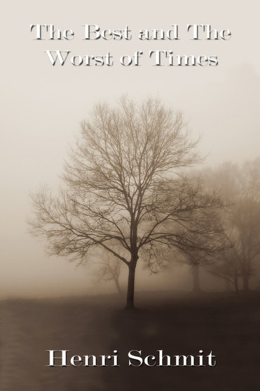 The Best and The Worst of Times by Henri Schmit - Paperback