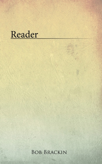Reader by Bob Brackin - Paperback