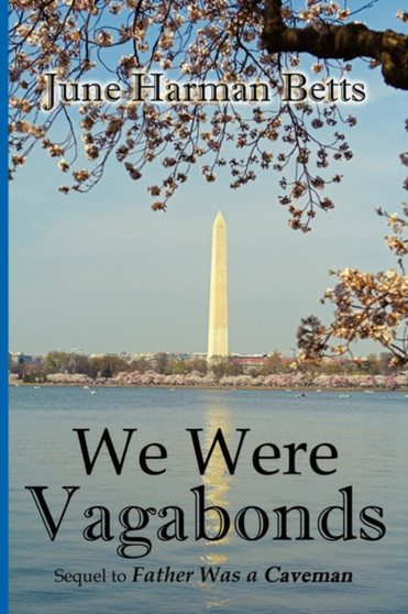 We Were Vagabonds : Sequel to Father Was A Caveman by June Harman Betts - Paperback