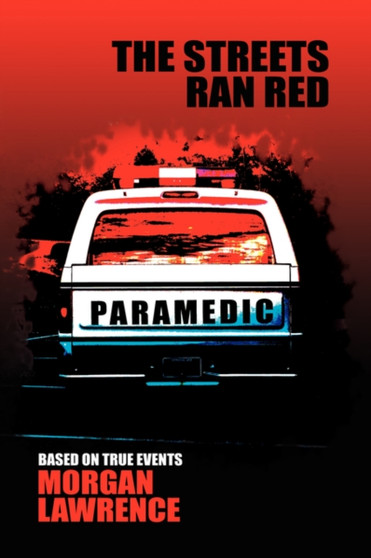 The Streets Ran Red by Morgan Lawrence - Paperback