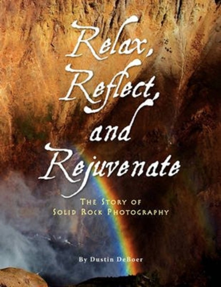 Relax, Reflect, and Rejuvenate by Dustin Deboer - Paperback