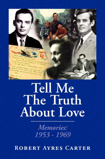 Tell Me the Truth about Love by Robert Ayres Carter - Paperback