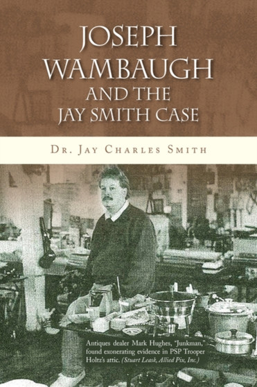 Joseph Wambaugh and the Jay Smith Case by Dr Jay Charles Smith - Paperback