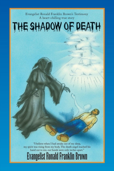 The Shadow of Death by Evangelist Ronald Franklin Brown - Paperback