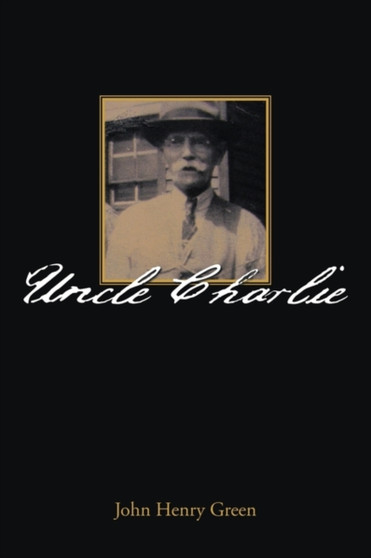 Uncle Charlie by John Henry Green - Paperback