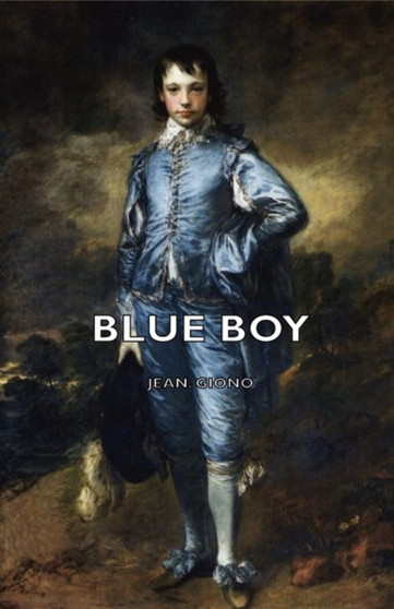 Blue Boy by Jean. Giono - Hardback