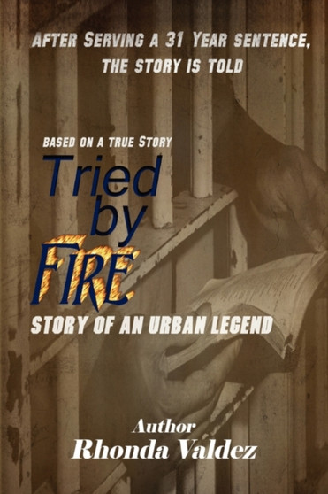 Tried by Fire by Rhonda Valdez - Hardback