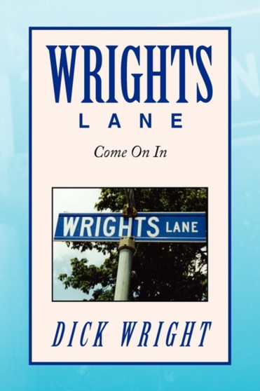 Wrights Lane by Dick Wright - Paperback