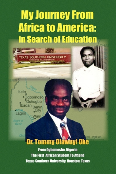 My Journey from Africa to America by Dr Tommy Olawuyi Oke - Paperback