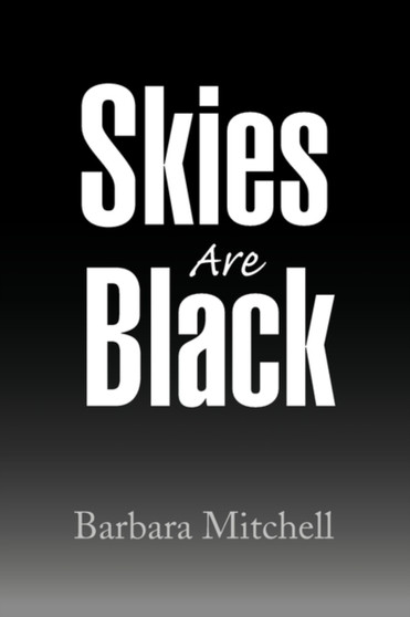 Skies Are Black by Barbara Mitchell - Paperback