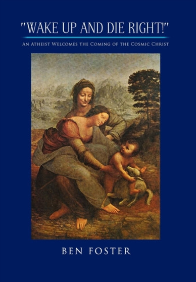 Wake Up and Die Right!'' by Ben Foster - Hardback