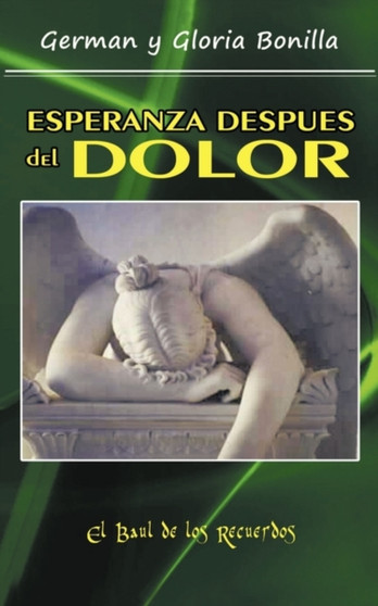 Esperanza Despues del Dolor : Porque Todas Las Cosas Ayudan Para Bien by Y Gloria Boni German Y Gloria Bonilla - Paperback