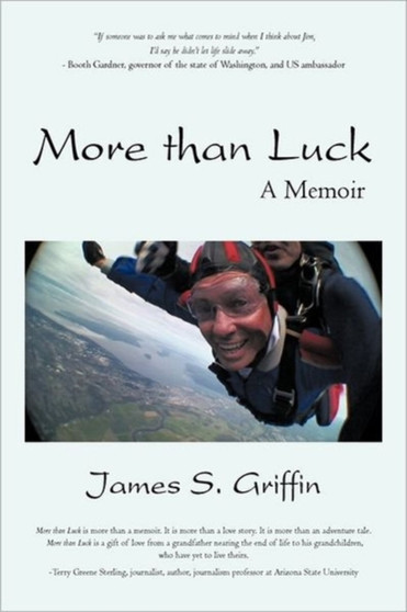 More Than Luck : A Memoir by James S Griffin - Paperback