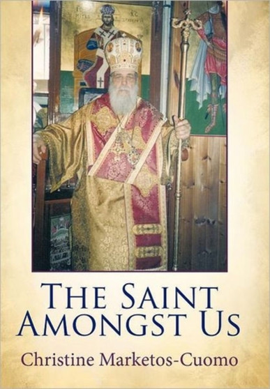 The Saint Amongst Us by Christine Marketos-Cuomo - Hardback