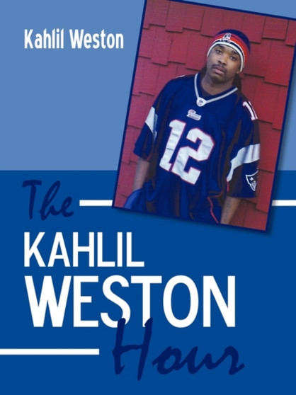 The Kahlil Weston Hour by Kahlil Weston - Paperback