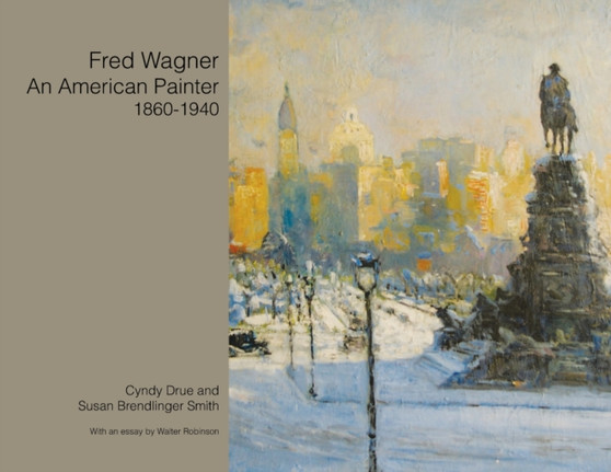 Fred Wagner an American Painter 1860-1940 by Cyndy Drue - Paperback