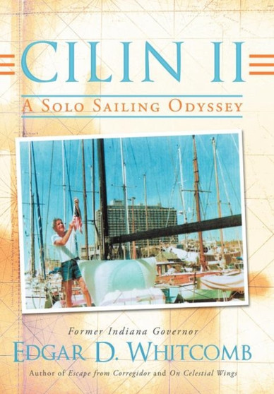Cilin II : A Solo Sailing Odyssey: The Closest Point to Heaven by Edgar D. Whitcomb - Hardback