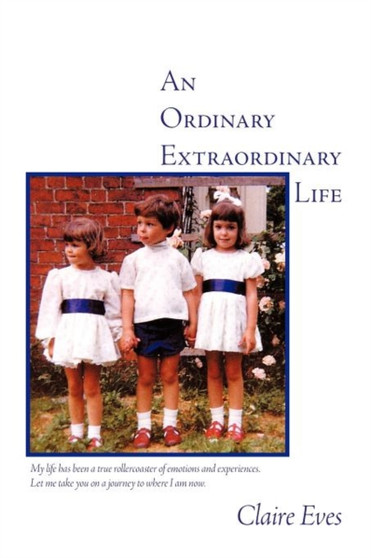 An Ordinary Extraordinary Life by Claire Eves - Paperback