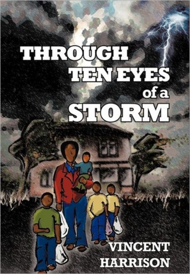 Through Ten Eyes of a Storm by Vincent Harrison - Hardback