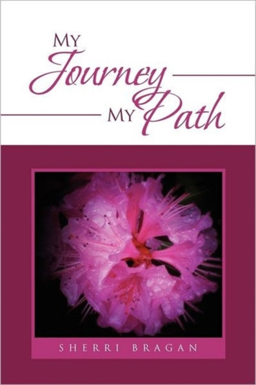 My Journey My Path by Sherri Bragan - Paperback