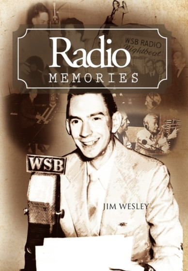 Radio Memories by Jim Wesley - Hardback