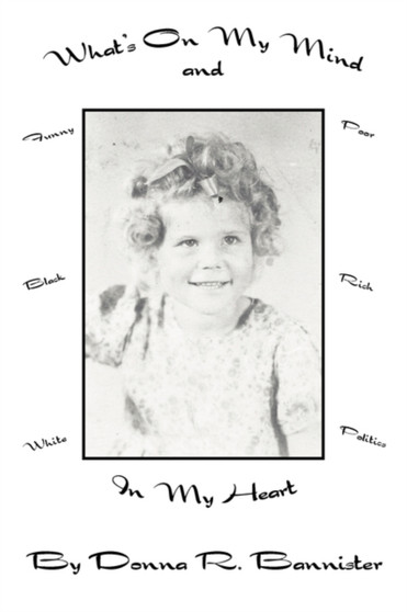 What's on My Mind : And in My Heart by Donna R. Bannister - Paperback