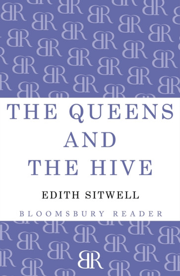 The Queens and the Hive by Edith Sitwell - Paperback