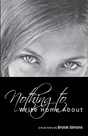 Nothing to Write Home About by Brook Simons - Paperback