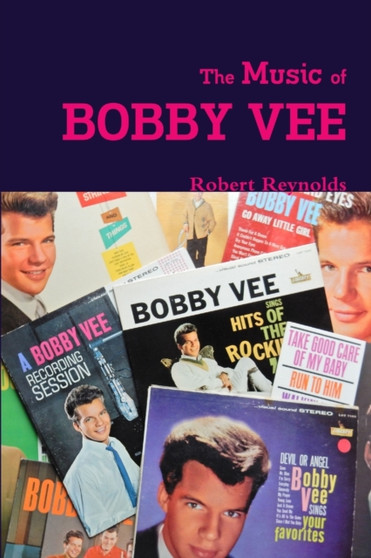 The Music of Bobby Vee by Robert Reynolds - Paperback