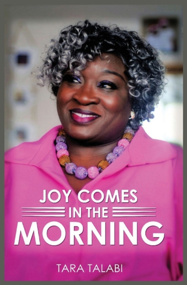 Joy Comes in the Morning by Tara Talabi - Paperback