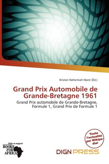 Grand Prix Automobile de Grande-Bretagne 1961 by Kristen Nehemiah Horst - Paperback